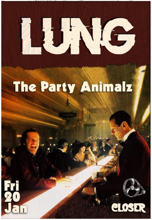 Lung Fanzine - Lung fanzine party | The Party Animalz